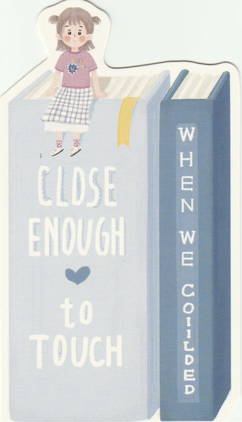 Bookmark Girl Series 04 - Close enough to touch